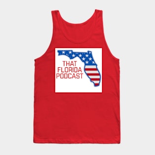 That Florida Podcast Tank Top